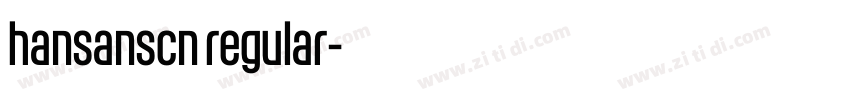 hansanscn regular字体转换